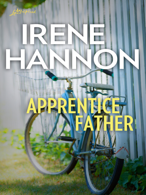 Title details for Apprentice Father by Irene Hannon - Wait list